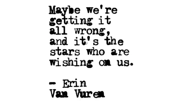 Quote from writer Erin Van Vuren on how the stars are wishing on us related to Lions Gate portal 2025