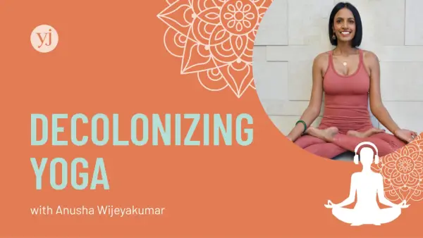 Jogas dekolonizēšana ar anusha wijeyakumar